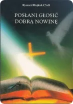 Okładka książki „Posłani głosić dobrą nowinę. Podstawowy kurs homiletyczny”