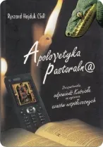 Okładka książki „Apologetyka pastoralna. Duszpasterska odpowiedź Kościoła na wyzwania czasów współczesnych”